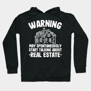 Warning May Talk About Real Estate Agent Realtor Funny Gift Hoodie